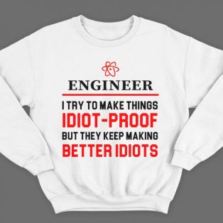 Прикольный свитшот с надписью "Engineer..." ("Инженер...")